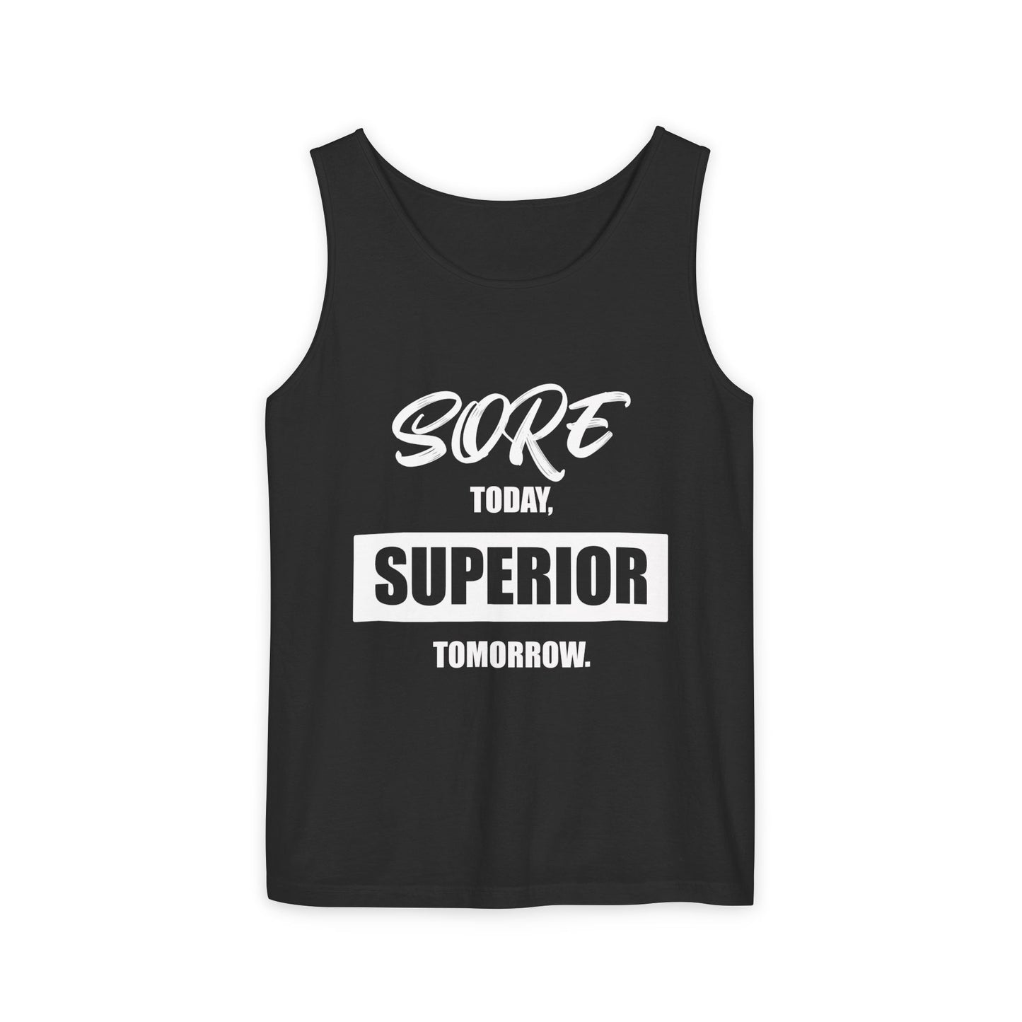 SORE TODAY, SUPERIOR TOMORROW Tank Top, Motivational Gym Wear, Unisex Athletic Shirt, Fitness Apparel, Summer Workout Top