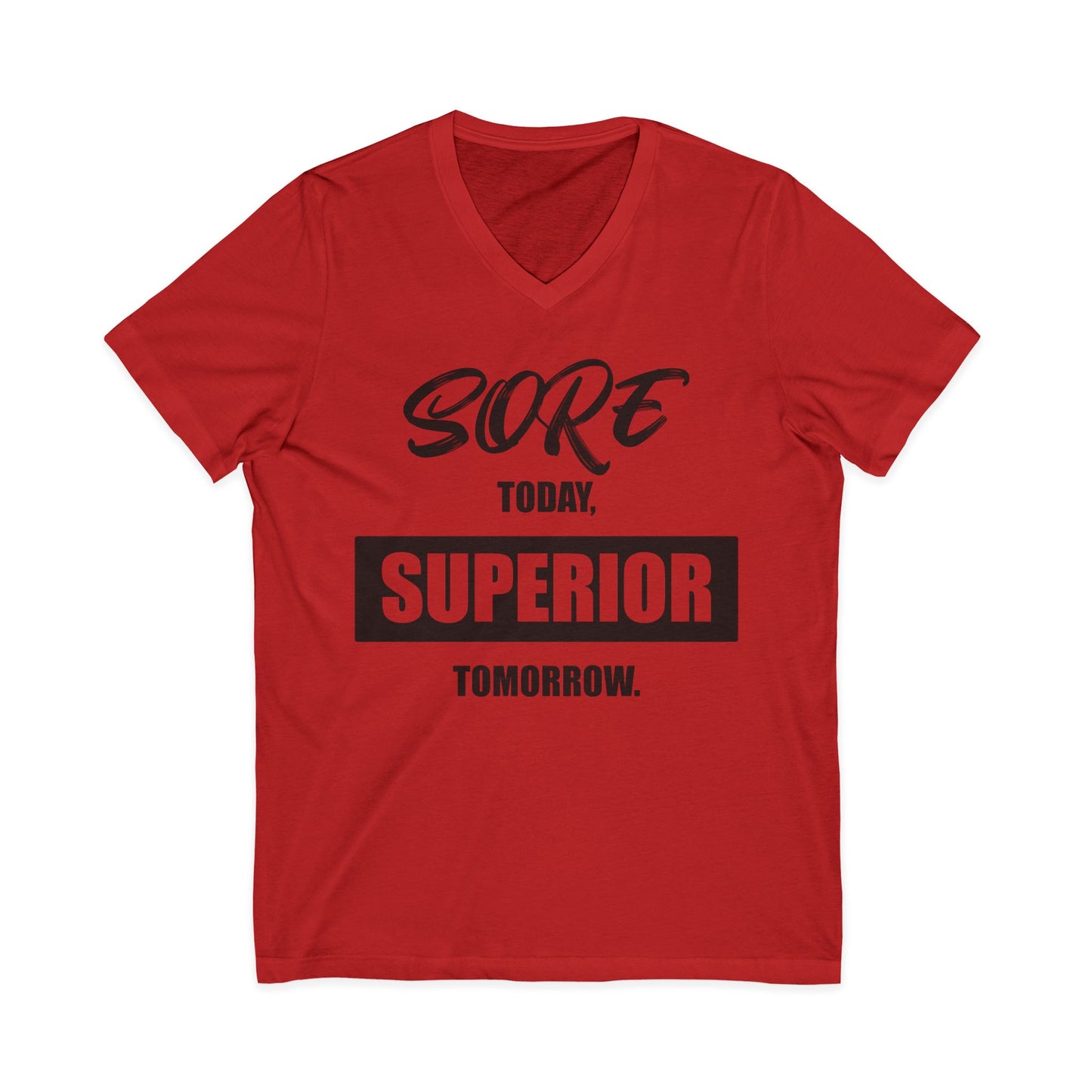 SORE Today, SUPERIOR Tomorrow V-Neck Tee - Motivational Workout Shirt, Fitness Apparel, Inspirational Tee, Training Top, Unisex [...]
