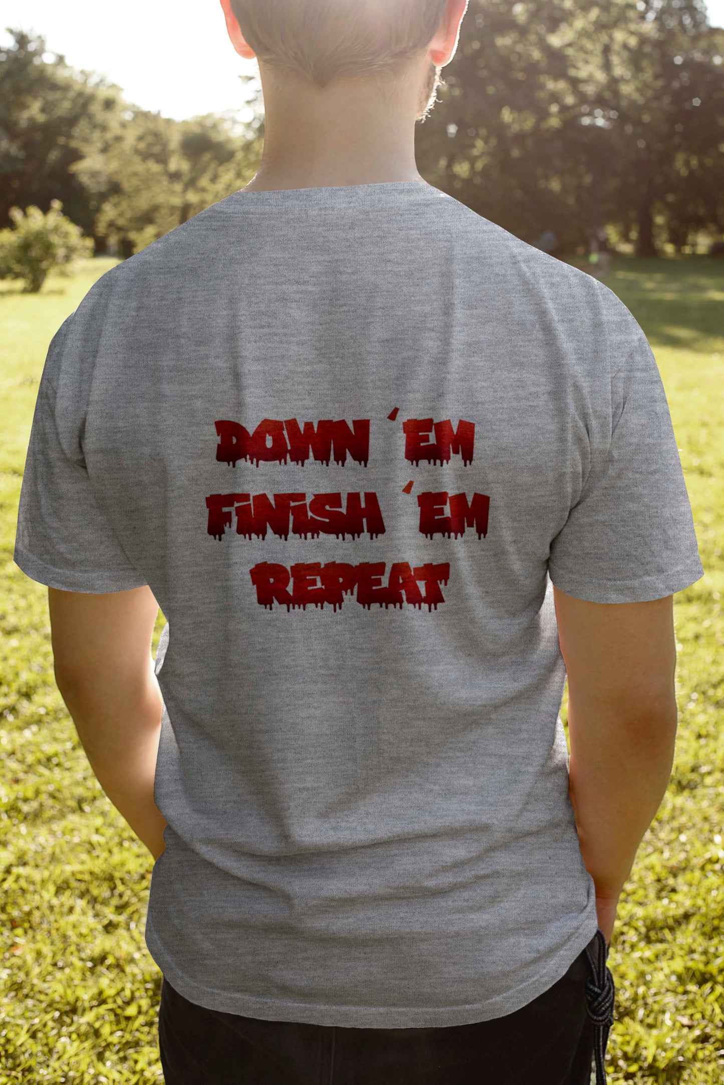 "Down ‘Em, Finish ‘Em, Repeat" T-Shirt